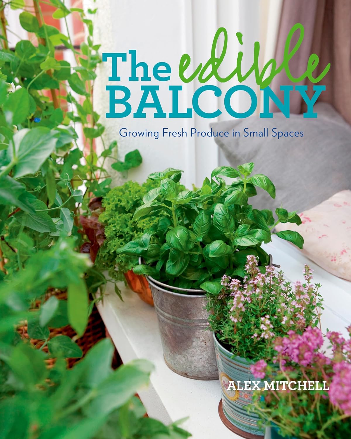 The Edible Balcony (Softcover)