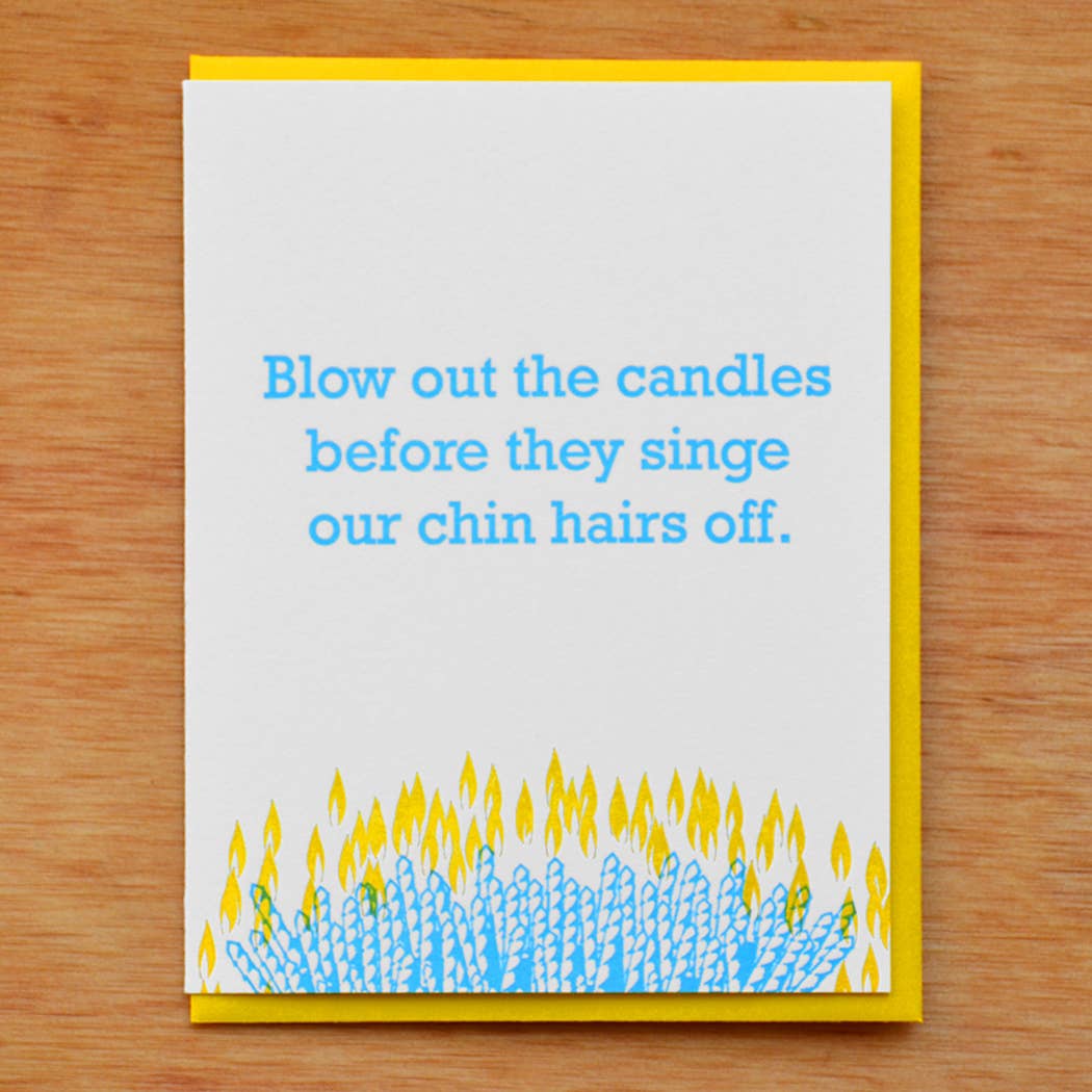 Happy Birthday (Singe Our Chin Hairs Off)