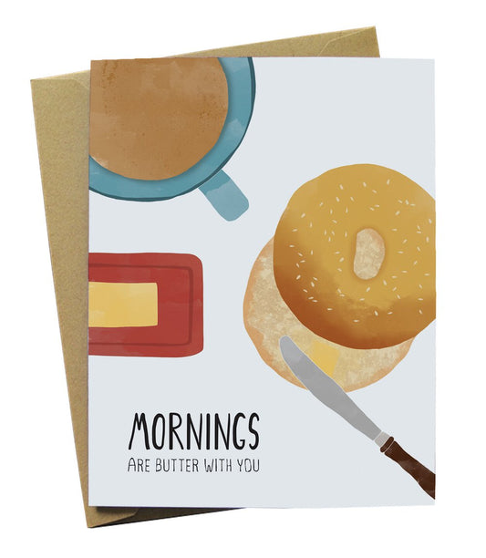 Mornings Are Butter With You
