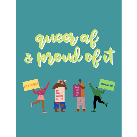 Queer AF & Proud of it